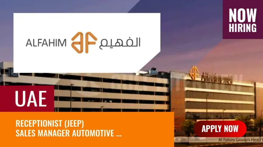 Alfahim Group UAE Jobs, Inviting Applications for 15 Vacancies