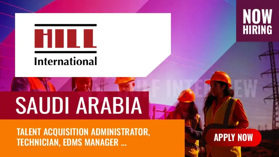 Hill International Vacancies Saudi Arabia 2024, Trending Jobs