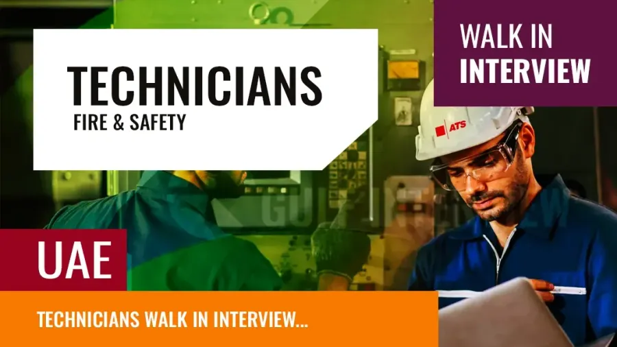 Walk-in Interviews – Fire & Safety Technician Jobs in Dubai