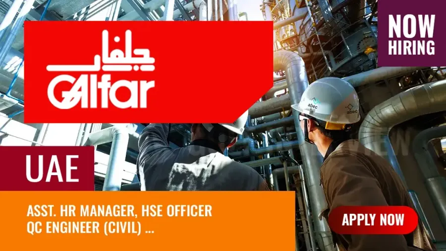 Galfar Emirates Jobs, Several Vacancies in Abu Dhabi