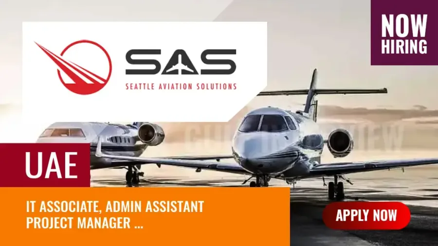 SAS Job Vacancies Dubai,  Seattle Aviation Solutions UAE 2024