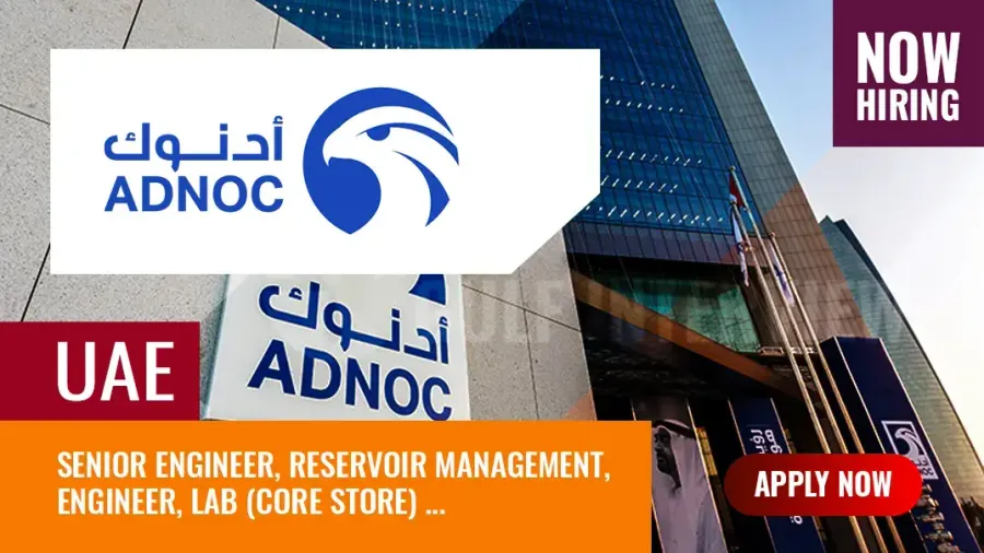 ADNOC Group Jobs, Multiple Vacancies in Oil and Gas Industry