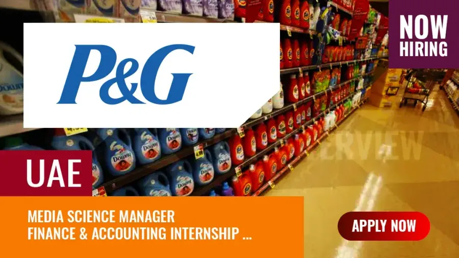 P&G Jobs UAE, Openings in Dubai for Managers and Interns