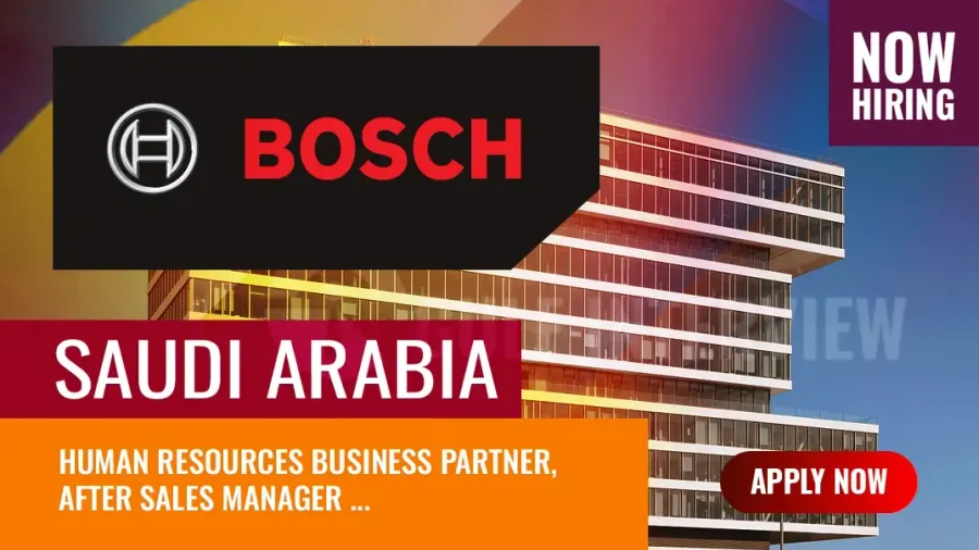 Bosch Group Jobs Saudi Arabia: 8 New Vacancies in Riyadh