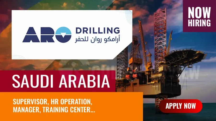 ARO Drilling Recruitment in Saudi 2025 – Supervisor, Manager..