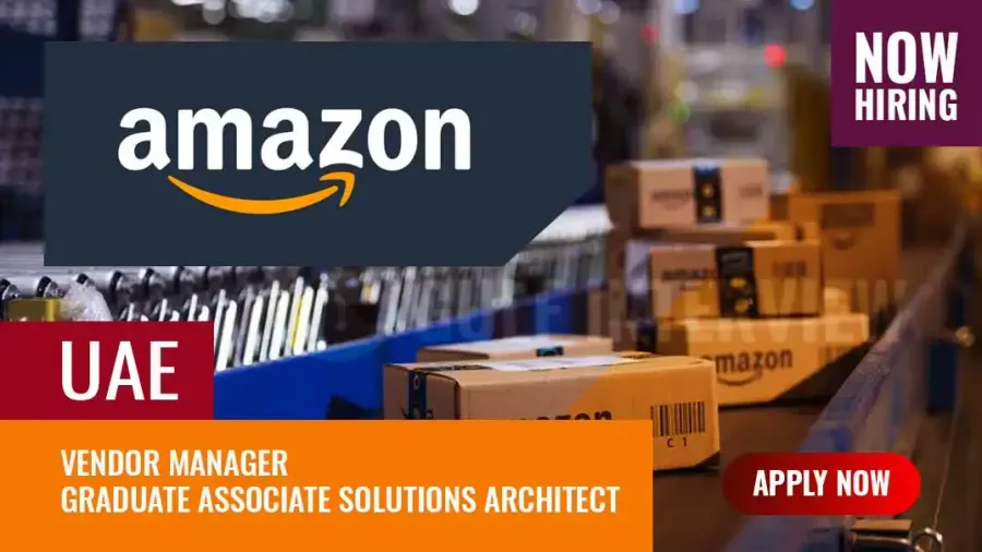 Amazon Jobs 2024, Finding New Vacancies at Amazon Dubai, UAE