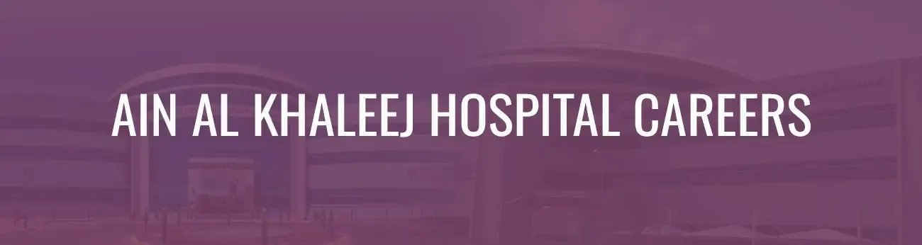ain al khaleej hospital careers