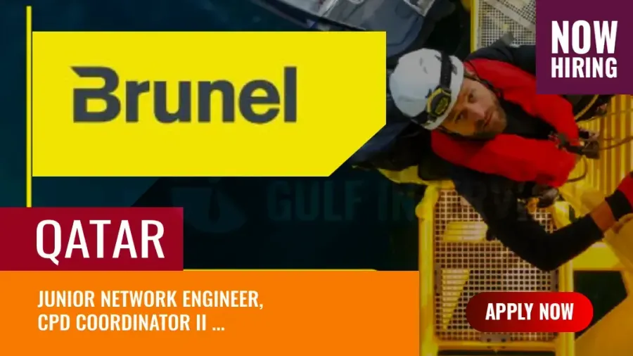 Brunel Qatar Vacancies, Recruiting for Multiple Positions