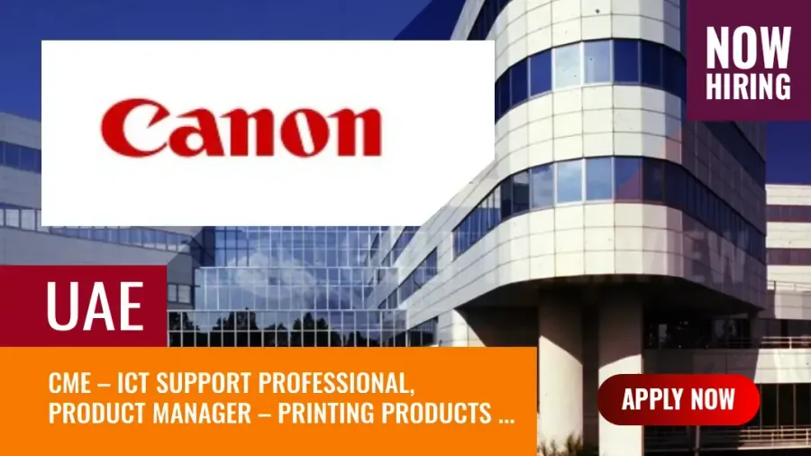 Canon EMEA Jobs Dubai, New Vacancies in Abu Dhabi, UAE