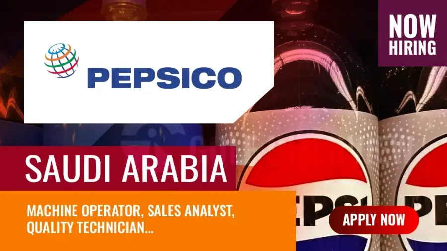 PepsiCo Saudi Job Vacancies: Latest 30+ Roles to Apply