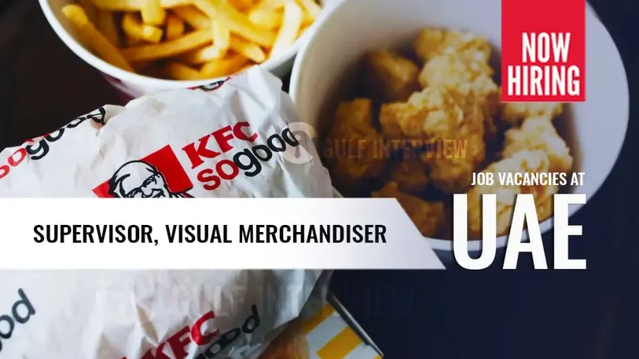 Vacancies for Supervisor, Staff Cook, and more, KFC UAE Hiring 2024
