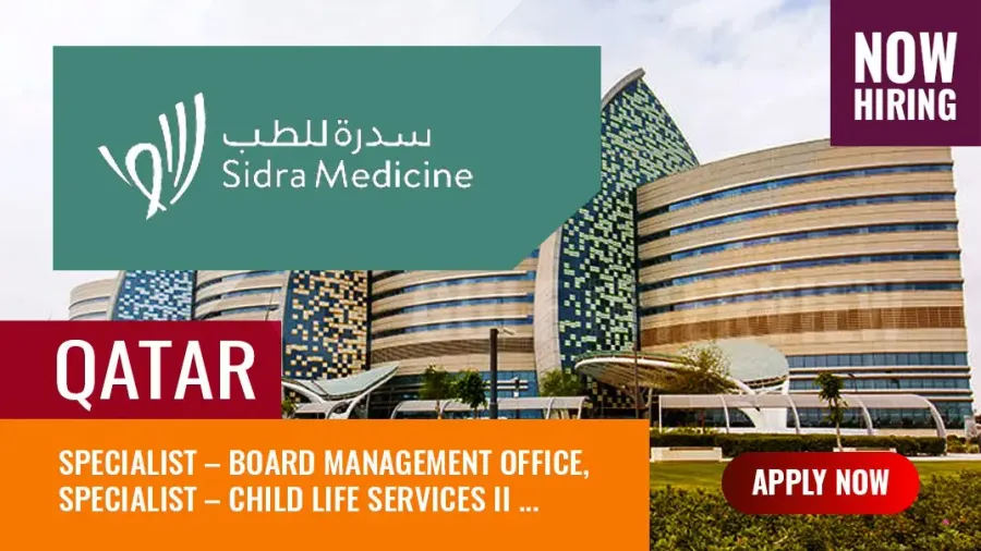 Sidra Jobs Qatar, Multiple Job Vacancies in Health Industry
