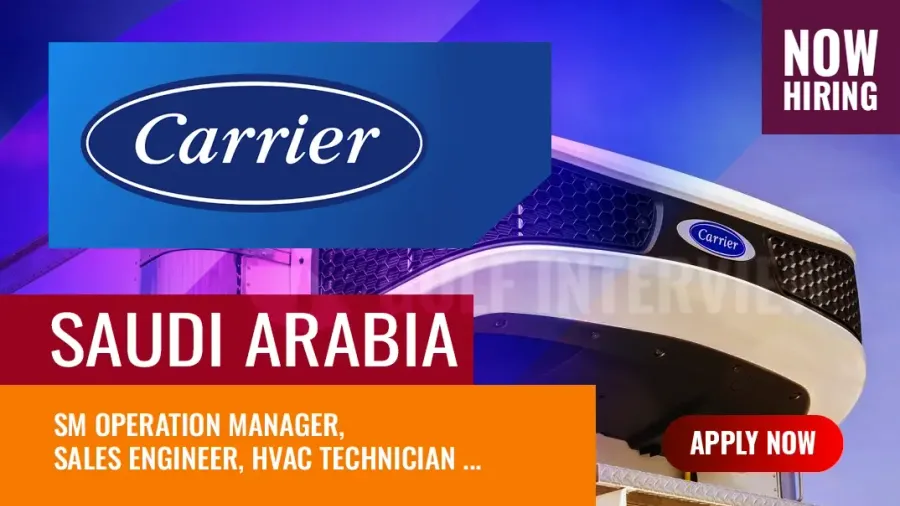 Carrier Jobs Saudi Arabia: 13 Vacancies Including Engineers and Managers