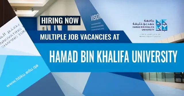 Hamad Bin Khalifa University Job Vacancies 2024 Qatar