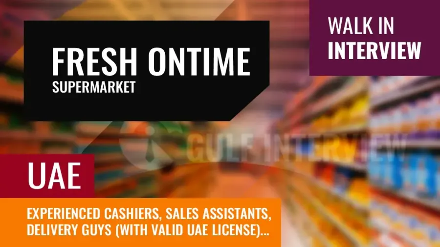 Supermarket Staff Needed in Dubai (Walk-in Interview)