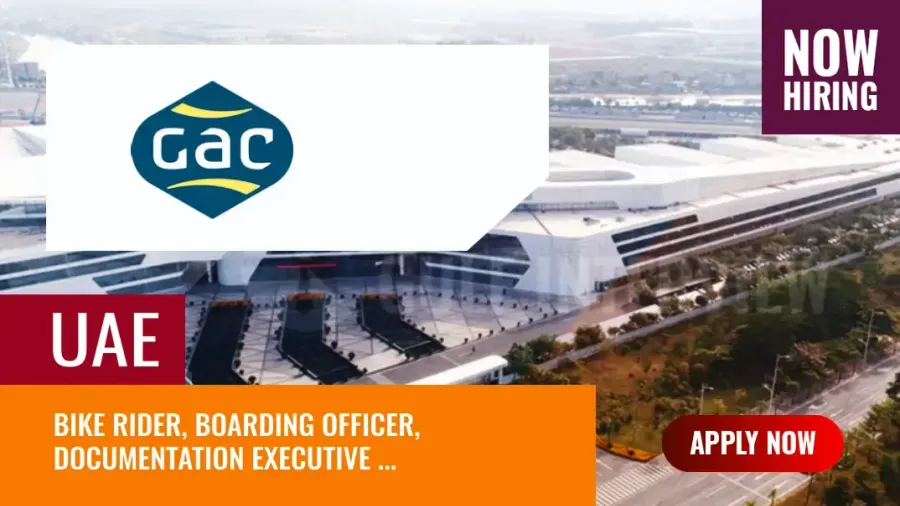 GAC Group Jobs UAE, About 15 Vacancies available now, Apply