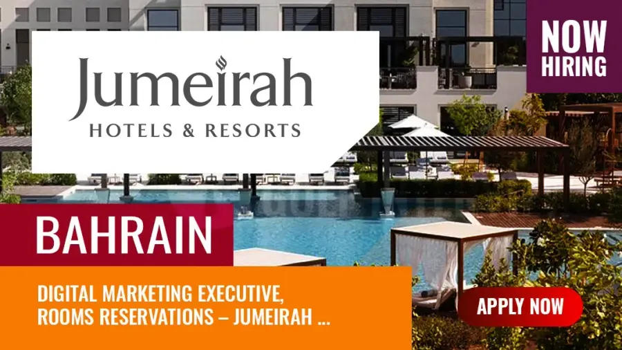Jumeirah Jobs Bahrain, Secure Your Job in Hospitality Industry