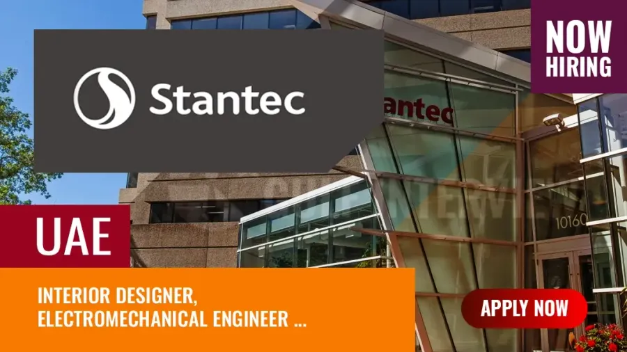 Stantec Jobs Dubai, New Vacancies for Engineers in UAE