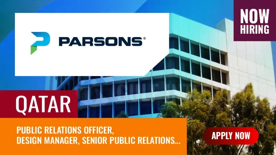 Parsons Corporation Qatar Vacancies: Salaries and Benefits