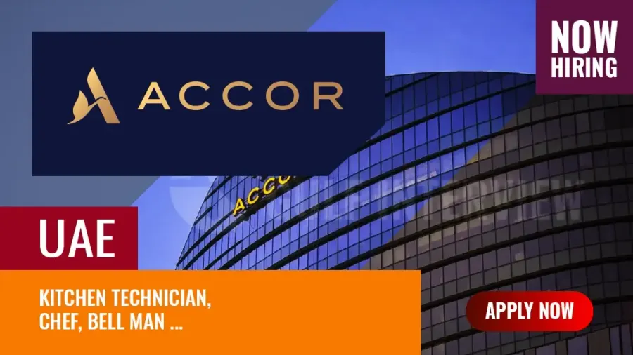 Accor Jobs UAE: Inviting Applications from Supervisors and Chefs
