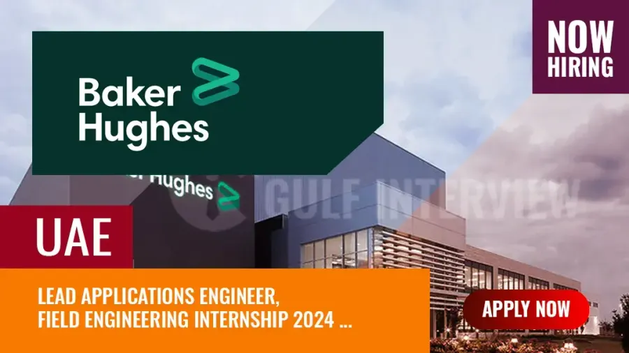 Baker Hughes UAE Jobs, Vacancies Galore on Different Roles