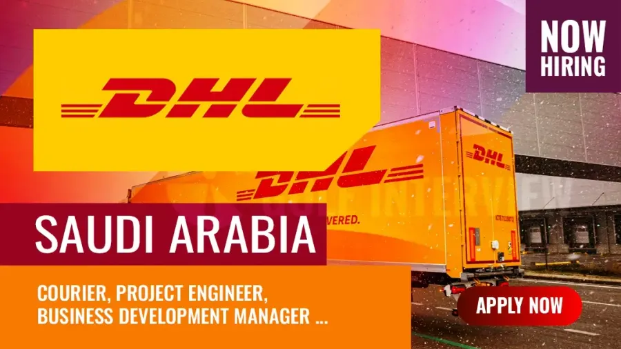 DHL Jobs Saudi Arabia: New Vacancies in Logistics Sector