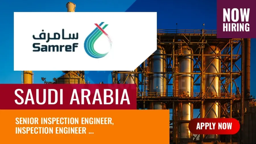 SAMREF KSA Vacancies, Hiring Engineers at Aramco Refinery