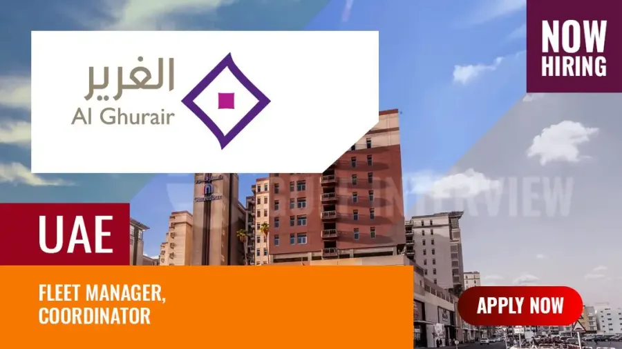 Al Ghurair Job Vacancies For Fleet Manager And Coordinator