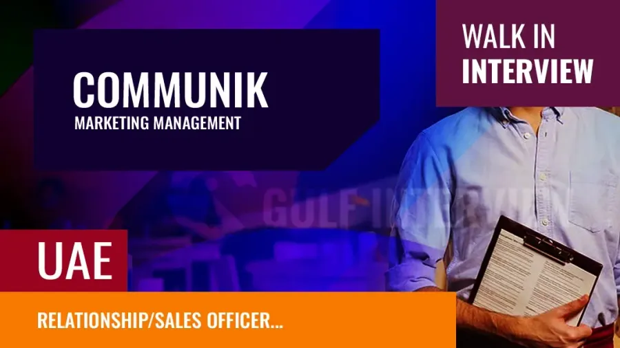 Relationship/Sales Officer Interview in UAE, Communik Dubai