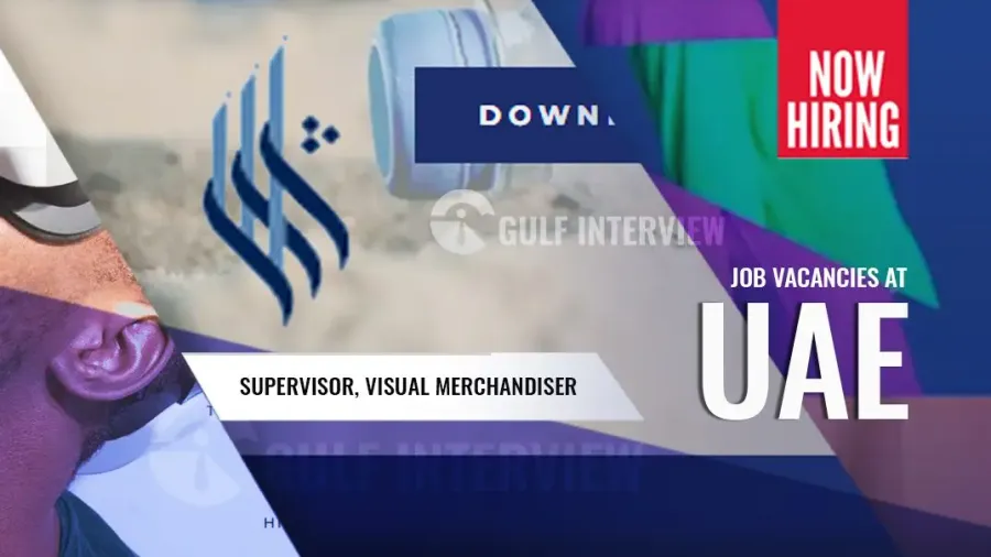 Supervisor, Visual Merchandiser Vacancies in UAE: Chalhoub Group
