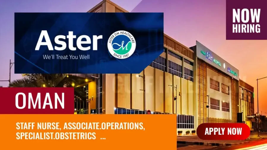 Aster DM Jobs Oman, Multiple Vacancies in Healthcare Sector