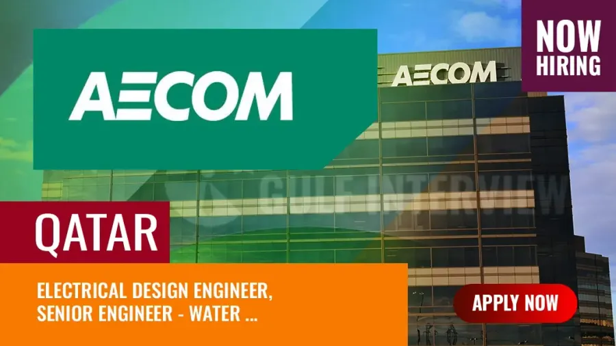 AECOM Jobs Qatar: Civil, Electrical, Environmental Engineers