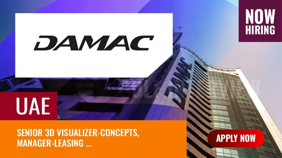 DAMAC Properties Jobs UAE: 14 Vacancies Available, Apply Now