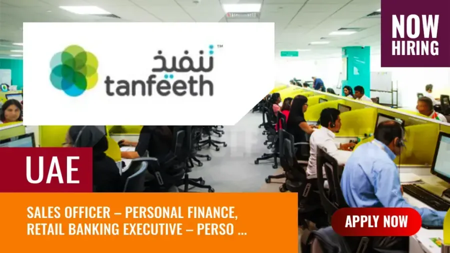 Tanfeeth Jobs UAE, Apply Now for Newest Vacancies in Banking