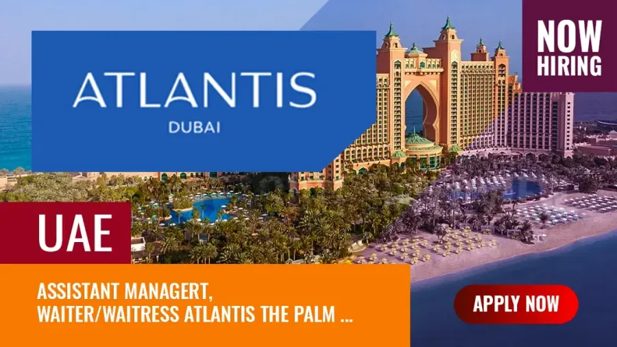 Atlantis Resorts Jobs UAE, Dozens of Vacancies in Hospitality Field
