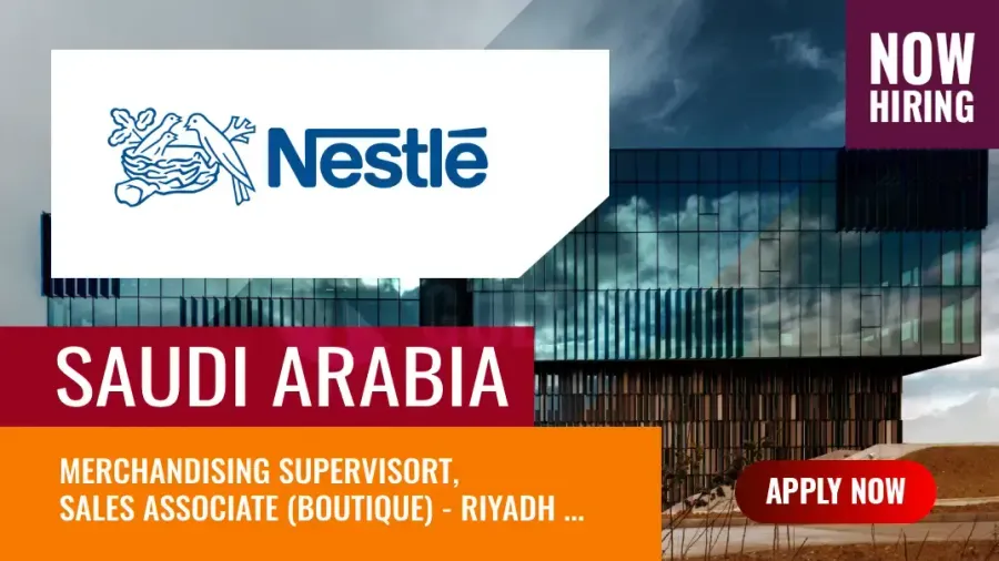 Nestlé Job Vacancies Saudi Arabia, 22 New Vacancies