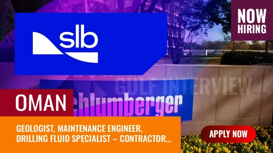 SLB Job Vacancies Oman: Employing Engineers and Interns