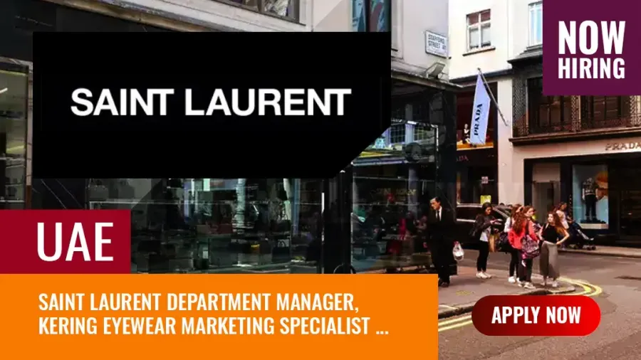 Saint Laurent UAE Jobs, Multiple Vacancies in Luxury Apparel