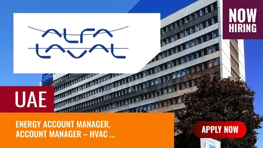 Alfa Laval Jobs UAE, Multiple Vacancies in Dubai and Abu Dhabi