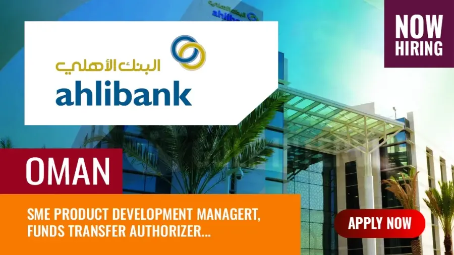 Ahlibank Jobs Oman – Hiring Omani Nationals, Latest Vacancies