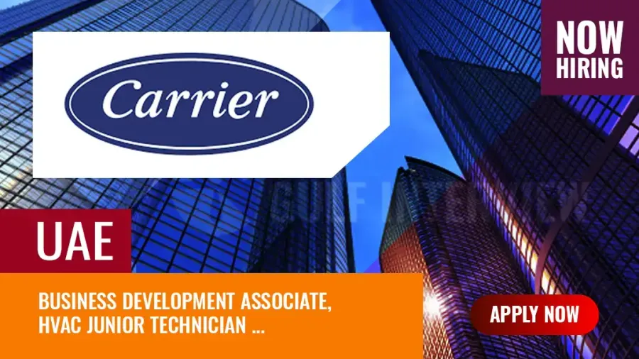 Carrier Jobs UAE, Vacancies for Engineers and Technicians
