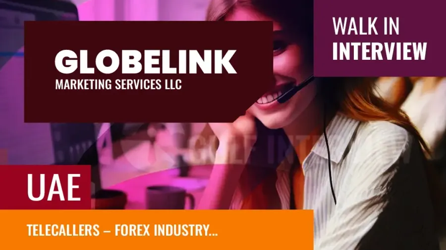 Telecallers – Forex Industry (Dubai) Walk-In Hiring