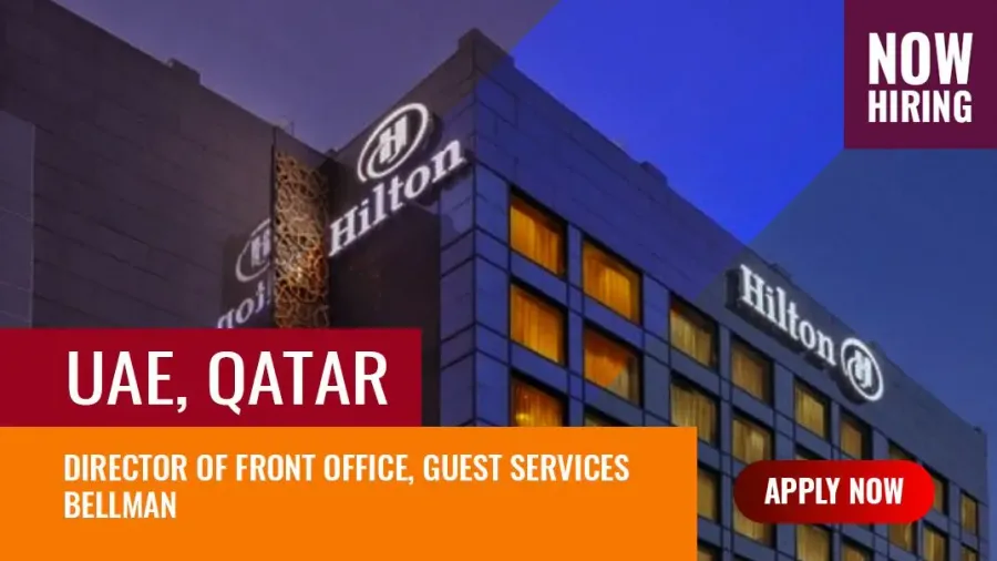 Hilton Hotel Careers, Newly Available Hilton Jobs In UAE and Qatar
