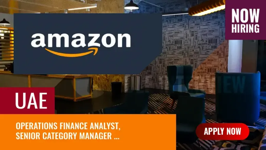 Amazon Vacancies Dubai, UAE Hiring for more than 40 Openings