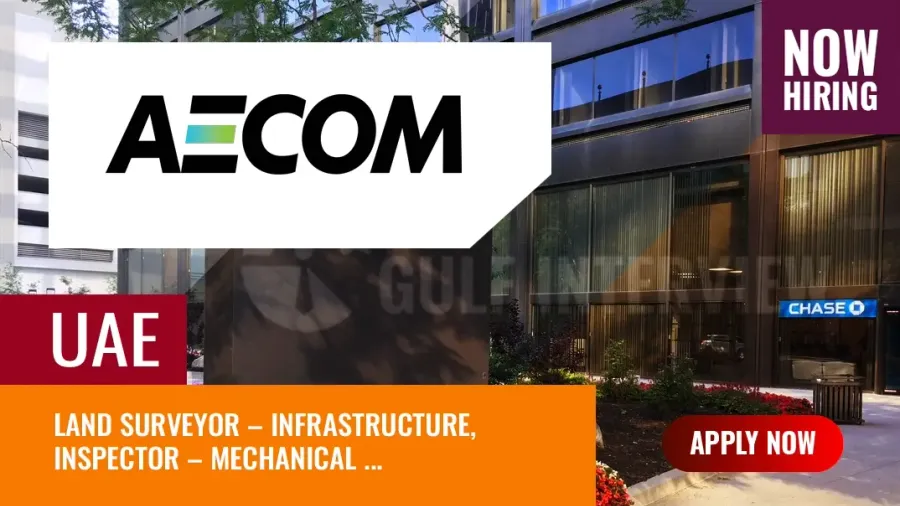 AECOM Jobs UAE, New Vacancies for Engineers and Graduates
