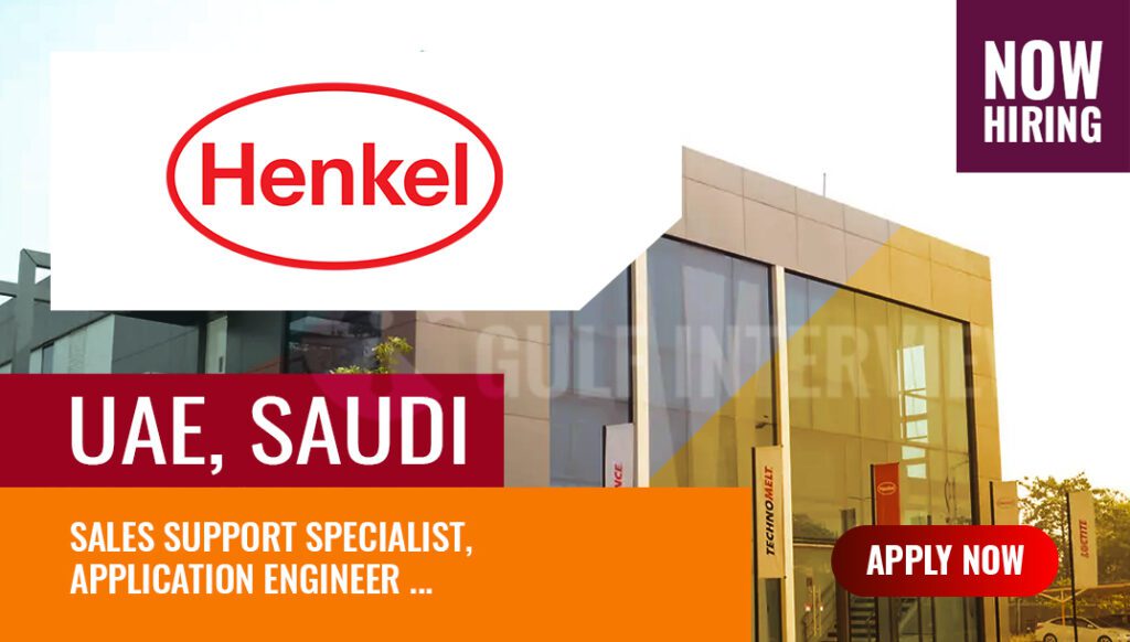 Henkel Jobs Galore in UAE and Saudi Arabia | Gulf Interview