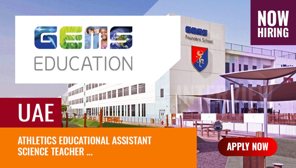 GEMS Education Jobs UAE, Apply Now for Teaching Jobs | Gulf Interview