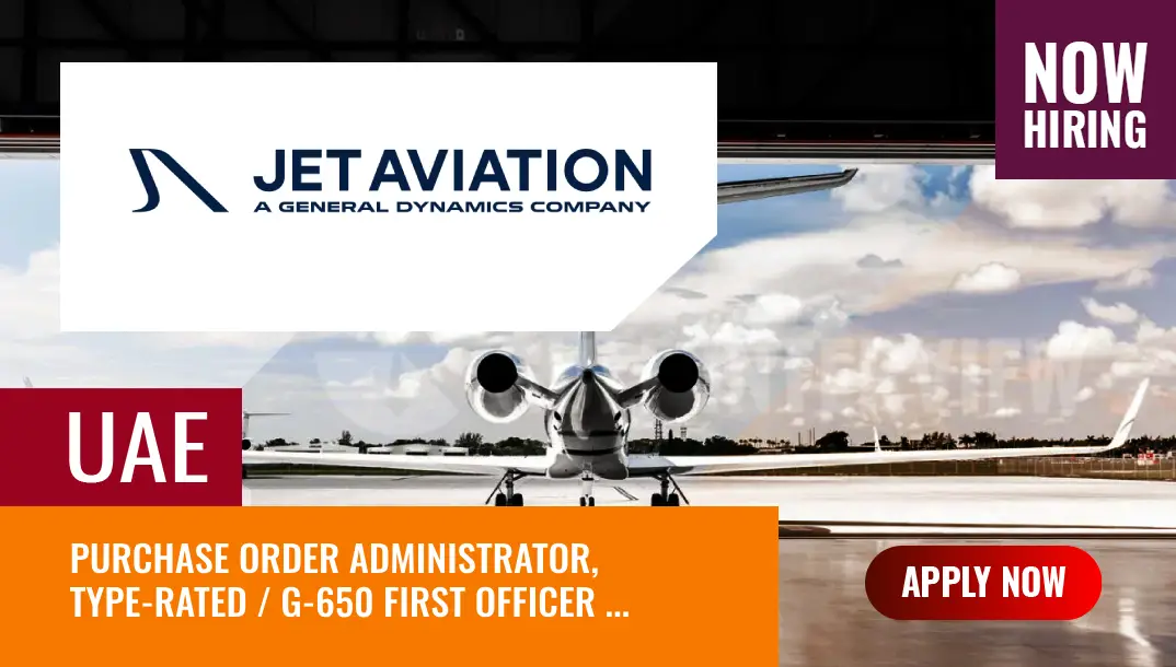 Jet Aviation Jobs 2024, Multiple Vacancies Available in UAE | Gulf ...