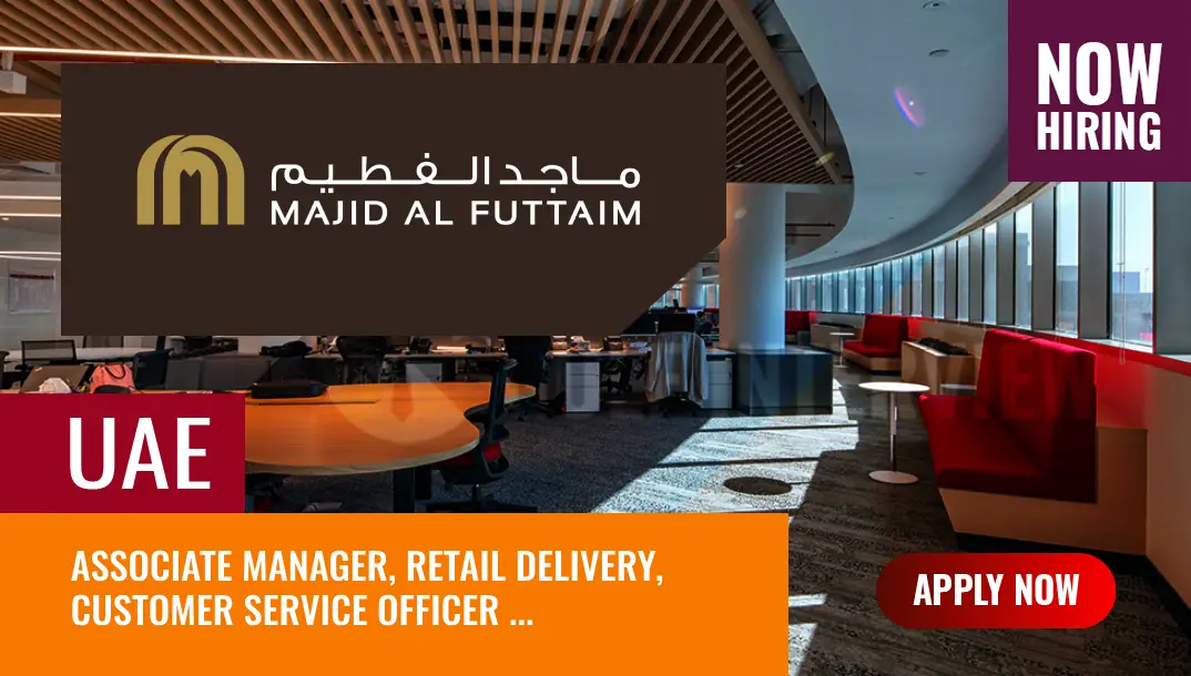 Majid Al Futtaim Vacancies, Apply for Multiple Posts in UAE | Gulf ...