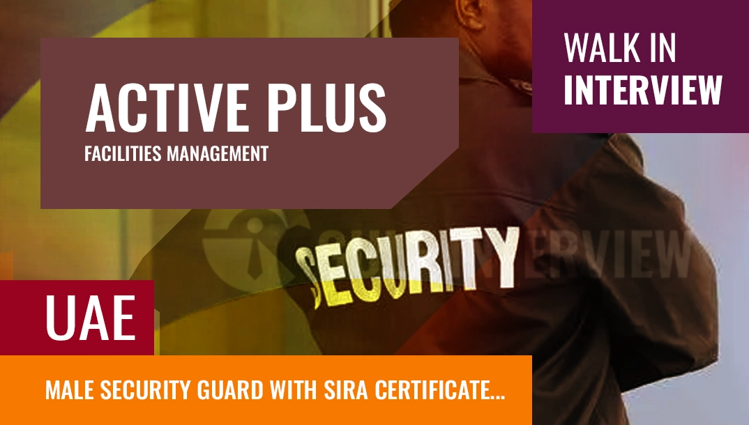 walk-in interview for male security guard with sira certificate